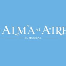 Stage Entertainment España anuncia EL ALMA AL AIRE, el musical con las canciones de 