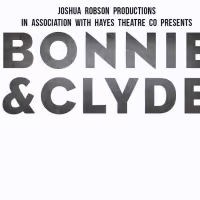 Final Cast Announced For BONNIE & CLYDE in Sydney