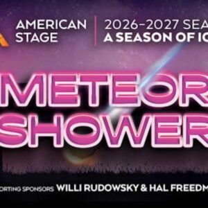 METEOR SHOWER to Open at American Stage This Fall
