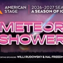 METEOR SHOWER to Open at American Stage This Fall