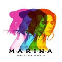 MARINA Releases the LOVE + FEAR ACOUSTIC EP