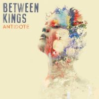 Between Kings Release Official Music Video For 'Antidote'