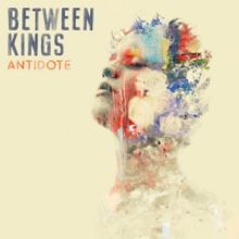 Between Kings Release Official Music Video For 'Antidote'