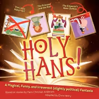 Royal Family Productions Presents HOLY HANS!