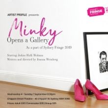 MINKY OPENS A GALLERY Comes to Sydney Fringe