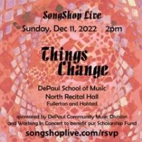 SongShop Live Presents THINGS CHANGE, December 11