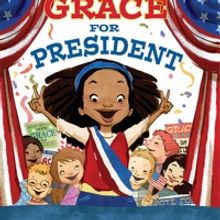 Walnut Street Theatre Presents a Kids' Production Of GRACE FOR PRESIDENT
