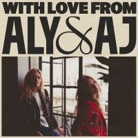 Aly & AJ Release New Single 'With Love From'