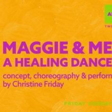 Friday Creeations and Native Earth Present MAGGIE & ME: A Healing Dance By Christine