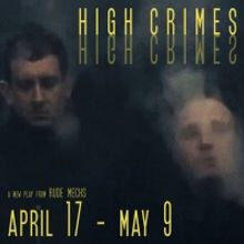 Rude Mechs Presents New Work HIGH CRIMES