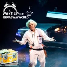 Wake Up With BWW 6/23: BACK TO THE FUTURE Teases Broadway Run, and More!
