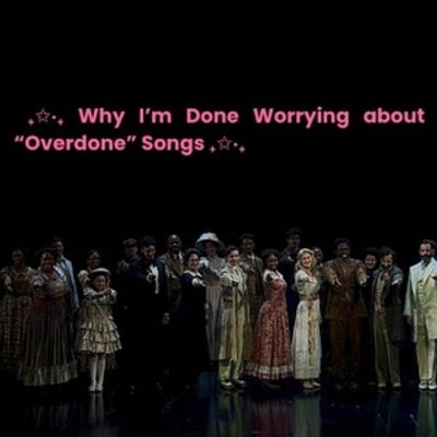 Student Blog: Why I&rsquo;m Done Worrying about 'Overdone' Songs