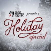 Music Theatre Wichita Presents Holiday Special