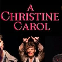 A CHRISTINE CAROL Begins Performances At The New York Theater Festival April 27-30