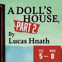 Salt Lake Acting Company Will Present the Utah Premiere of Lucas Hnath's A DOLL'S…