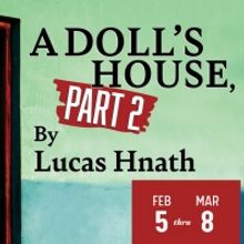 Salt Lake Acting Company Will Present the Utah Premiere of Lucas Hnath's A DOLL'S HOU