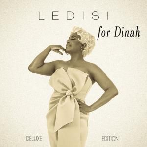 Ledisi Releases FOR DINAH (DELUXE EDITION) Tribute Album