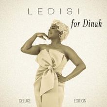 Ledisi Releases FOR DINAH (DELUXE EDITION) Tribute Album