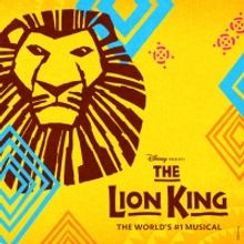 BWW Previews: DISNEY'S THE LION KING at Century II Concert Hall
