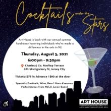 Art House Productions Announces Cocktails Under The Stars Fundraiser