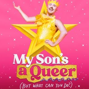 Interview: Rob Madge Brings Queerness and Joy to New York in MY SON'S A QUEER (BUT WHAT CAN YOU DO?)