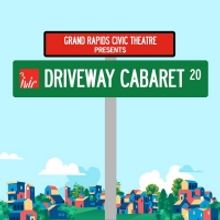 Grand Rapids Civic Theatre Presents DRIVEWAY CABARET Series