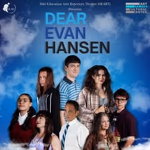 HEART to Stage Tony-Winning DEAR EVAN HANSEN at East Hawaiʻi Cultural Center