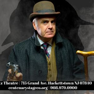 Centenary Stage Company’s WATSON: THE FINAL PROBLEM Enters Final Weekend