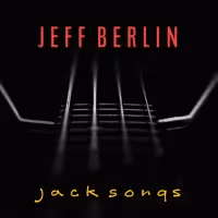 Jeff Berlin to Release New Jack Bruce Tribute Album 'Jack Songs'
