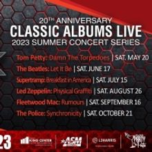 Tickets On Sale Now for CLASSIC ALBUMS LIVE 20th Anniversary at the King Center