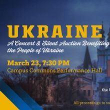 UNCO To Present A Concert And Silent Auction Benefitting The People Of Ukraine