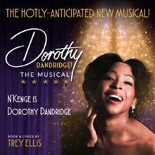 DOROTHY DANDRIDGE! THE MUSICAL Comes to Latea Theater This Week