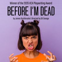 James Rushbrooke Wins VCA Playwriting Award 2026 for BEFORE I'M DEAD
