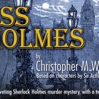 Review: MISS HOLMES at David S. & Anne V. Howard Studio Theatre