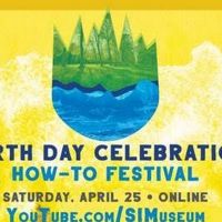 SI Museum Celebrates Earth Day With Online How-To Festival