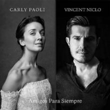 VIDEO: Carly Paoli and Vincent Niclo Release Music Video for 'Amigos Para Siempre'
