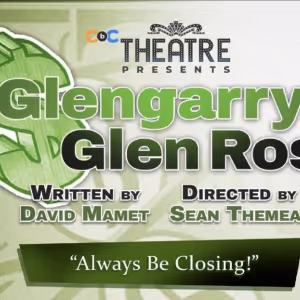 Review: GLENGARRY GLEN ROSS at Trinity Street Playhouse
