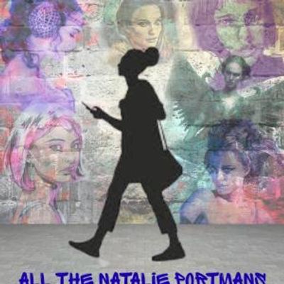 ALL THE NATALIE PORTMANS to Make San Diego Premiere at Carlsbad Playreaders