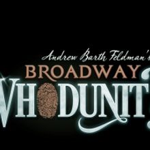 Andrew Barth Feldman Wants You to Solve a Mystery with BROADWAY WHODUNIT?