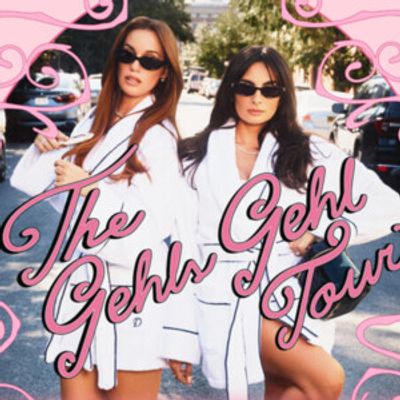 GIGGLY SQUAD: THE GEHLS GEHL TOUR to Play Houston's Hobby Center