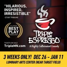 TRIPLE ESPRESSO: A Highly Caffeinated Comedy To Return To The Luminary Arts Center