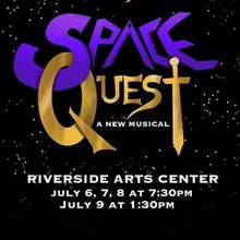 SPACE QUEST: A NEW MUSICAL at Riverside Arts Center