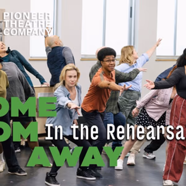 Video: Inside Rehearsals for COME FROM AWAY at Pioneer Theatre Company Photo