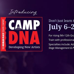 The Human Race Theatre Company to Present Camp DNA (Developing New Artists)