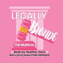 LEGALLY BLONDE THE MUSICAL Makes Its WNC Premiere At Hendersonville Theatre