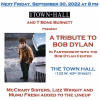 The McCrary Sisters, Lizz Wright and Mumu Fresh Join A TRIBUTE TO BOB DYLAN at The…