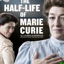 TheatreSquared Debuts THE HALF-LIFE OF MARIE CURIE