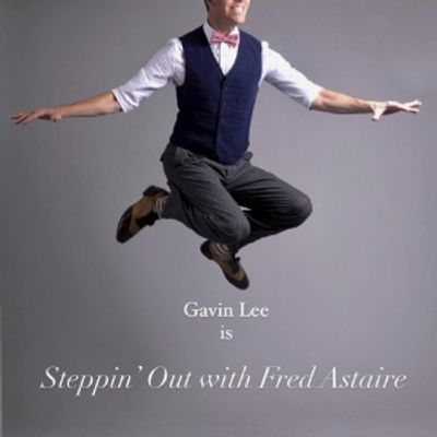 10 Videos That Get Us Tapping Our Toes For STEPPIN' OUT WITH FRED ASTAIRE Starring Gavin Lee At Birdland