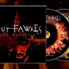 Original Studio Cast Recording Of GUY FAWKES THE MUSICAL Out Now