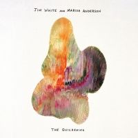 Jim White And Marisa Anderson Announce Debut Collaboration THE QUICKENING